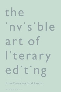 Imagen de portada: The Invisible Art of Literary Editing 1st edition 9781350296473