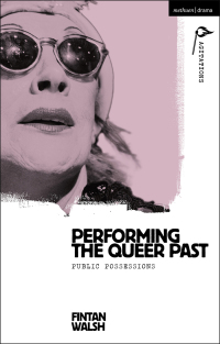 Cover image: Performing the Queer Past 1st edition 9781350297968