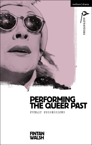 Cover image: Performing the Queer Past 1st edition 9781350298002