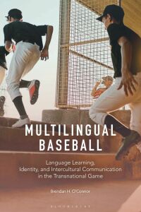 Cover image: Multilingual Baseball 1st edition 9781350298521