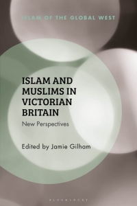 Omslagafbeelding: Islam and Muslims in Victorian Britain 1st edition 9781350299634