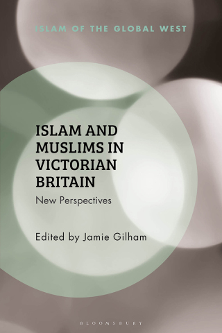 Omslagafbeelding: Islam and Muslims in Victorian Britain 1st edition 9781350299634