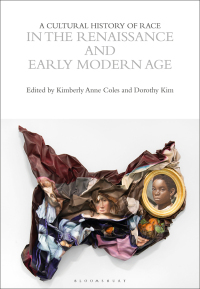 صورة الغلاف: A Cultural History of Race in the Renaissance and Early Modern Age 1st edition 9781350067455