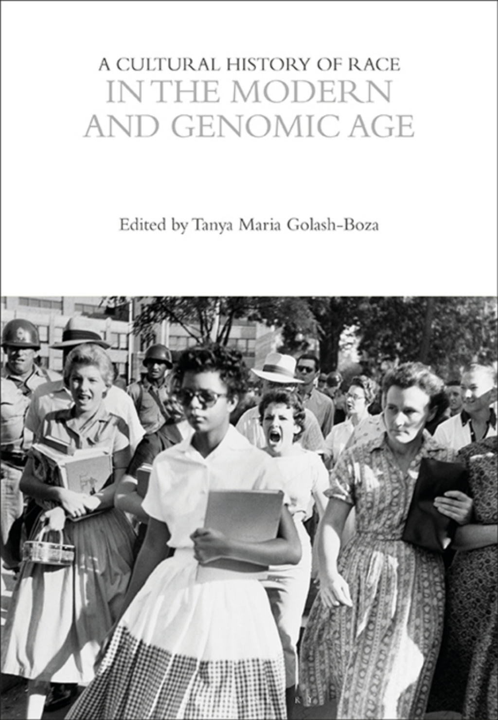 A Cultural History of Race in the Modern and Genomic Age 1st Edition