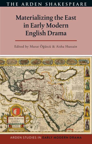 Cover image: Materializing the East in Early Modern English Drama 1st edition 9781350300491