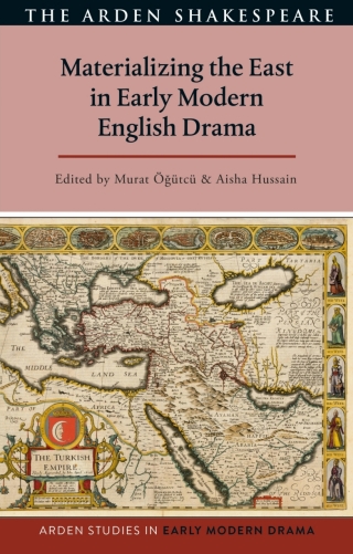 Cover image: Materializing the East in Early Modern English Drama 1st edition 9781350300491