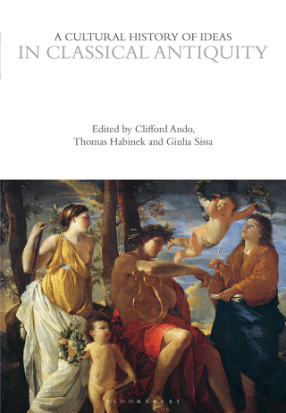 Cover image: A Cultural History of Ideas in Classical Antiquity 1st edition 9781350007376