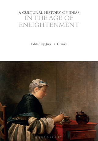 Cover image: A Cultural History of Ideas in the Age of Enlightenment 1st edition 9781350007475