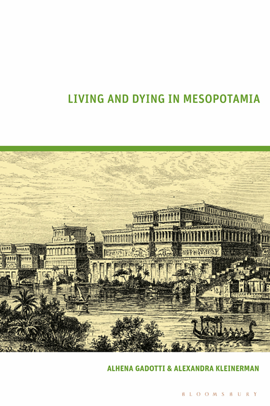 Living and Dying in Mesopotamia 1st Edition
