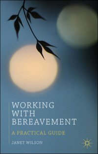 Omslagafbeelding: Working with Bereavement 1st edition 9780230291454