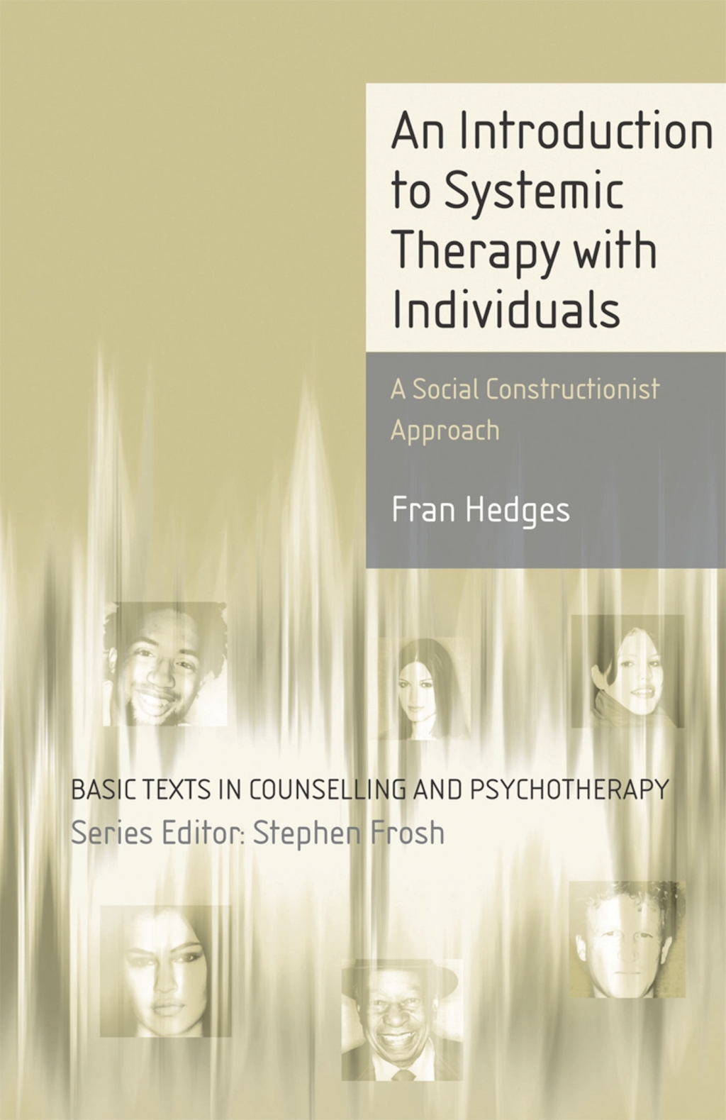 An Introduction to Systemic Therapy with Individuals A Social Constructionist Approach 1st Edition