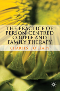 Cover image: The Practice of Person-Centred Couple and Family Therapy 1st edition 9780230233188