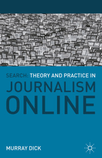 Cover image: Search: Theory and Practice in Journalism Online 1st edition 9780230301894