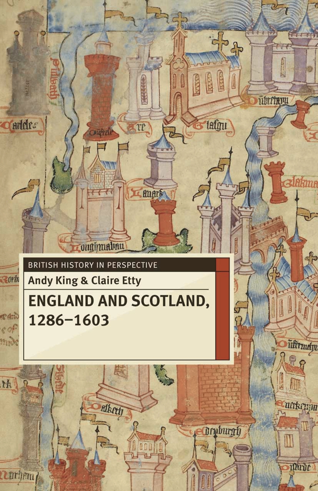 England and Scotland, 1286-1603 1st Edition