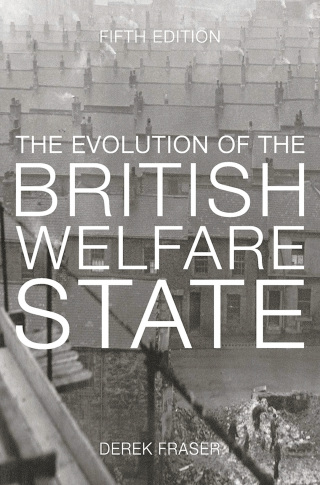 Cover image: The Evolution of the British Welfare State 5th edition 9781137605887