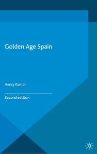 表紙画像: Golden Age Spain 2nd edition 9781403933379