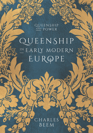 Cover image: Queenship in Early Modern Europe 1st edition 9781137005076