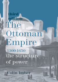 Cover image: The Ottoman Empire, 1300-1650 3rd edition 9781352004960