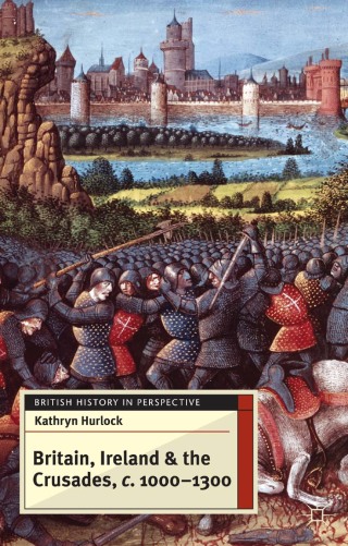 Cover image: Britain, Ireland and the Crusades, c.1000-1300 1st edition 9780230298637