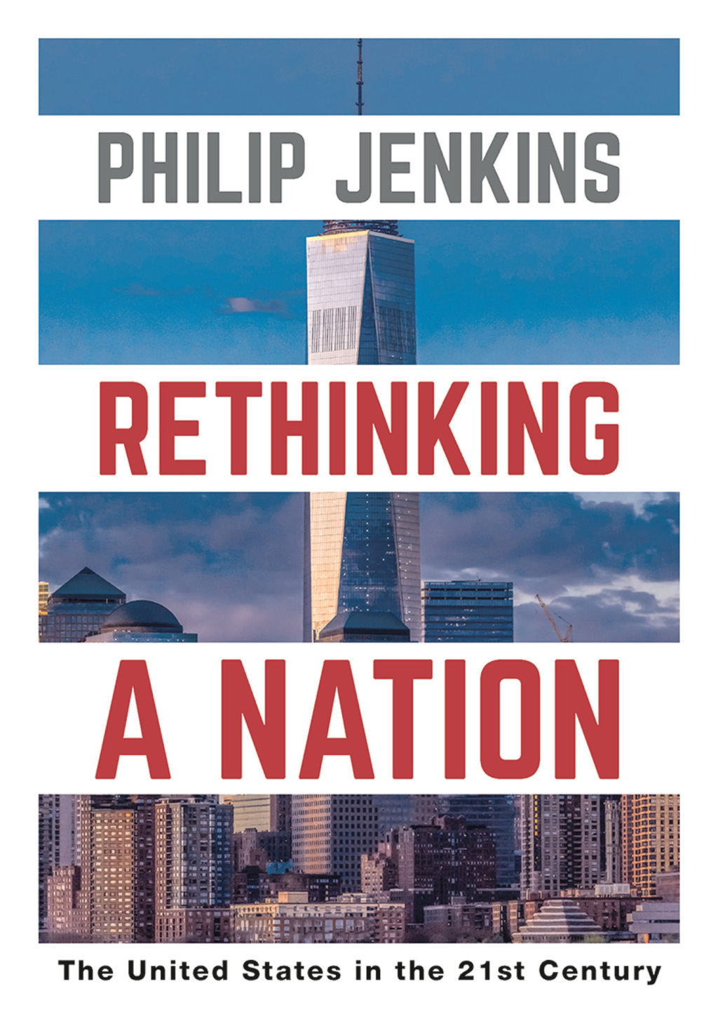 Rethinking a Nation The United States in the 21st Century 1st Edition