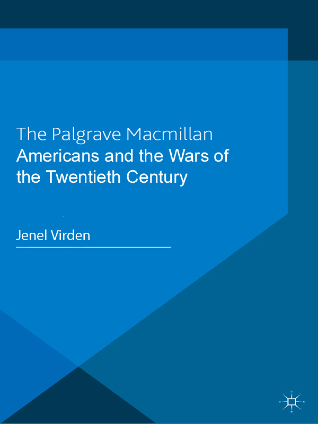 Americans and the Wars of the Twentieth Century 1st Edition