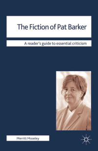 Immagine di copertina: The Fiction of Pat Barker 1st edition 9780230293311