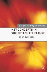 صورة الغلاف: Key Concepts in Victorian Literature 1st edition 9781403948076