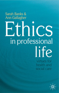 Imagen de portada: Ethics in Professional Life 1st edition 9780230507197