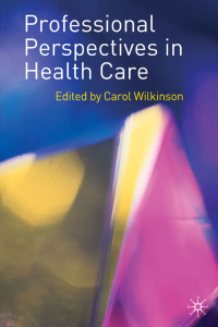 Cover image: Professional Perspectives in Health Care 1st edition 9781403990587