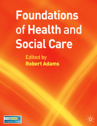 Cover image: Foundations of Health and Social Care 1st edition 9781403998866