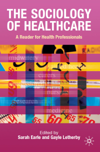 Imagen de portada: The Sociology of Healthcare 1st edition 9781403940803