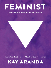 表紙画像: Feminist Theories and Concepts in Healthcare 1st edition 9781137376756