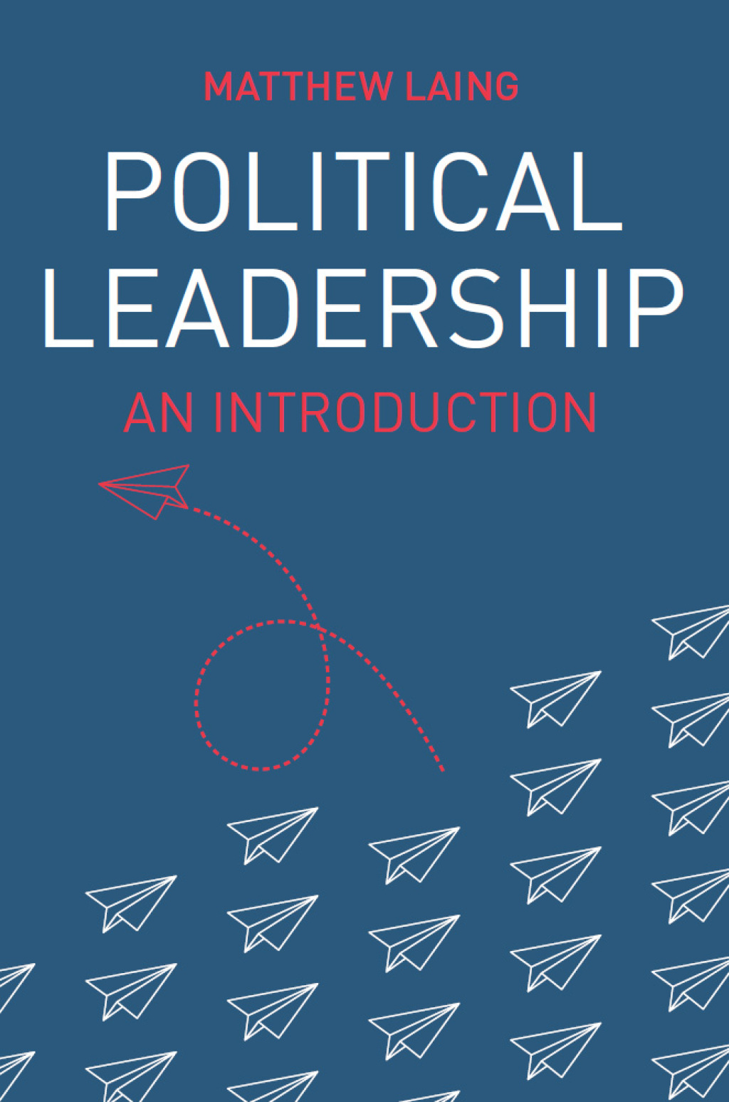 Political Leadership An Introduction 1st Edition