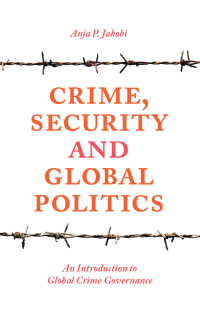 Cover image: Crime, Security and Global Politics 1st edition 9781137467997