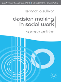 Cover image: Decision Making in Social Work 2nd edition 9780230223592