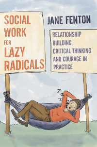 صورة الغلاف: Social Work for Lazy Radicals 1st edition 9781352002454