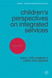 صورة الغلاف: Children's Perspectives on Integrated Services 1st edition 9780230230392