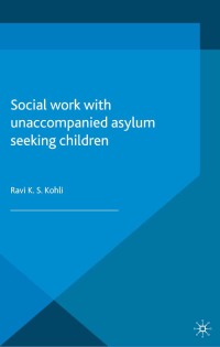 Imagen de portada: Social Work with Unaccompanied Asylum-Seeking Children 1st edition 9781403989659