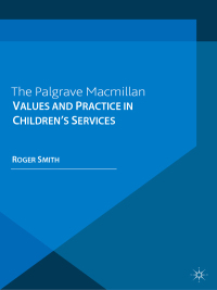 Cover image: Values and Practice in Children's Services 1st edition 9781403914743