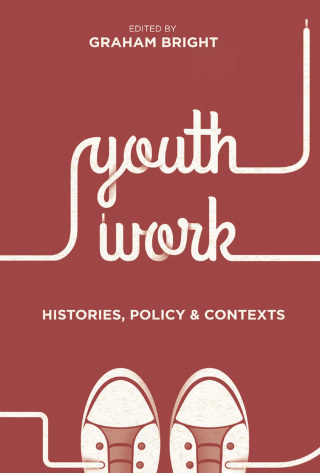 Cover image: Youth Work: Histories, Policy and Contexts 1st edition 9781137434395