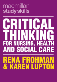 Cover image: Critical Thinking for Nursing, Health and Social Care 1st edition 9781352009798