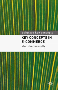 Cover image: Key Concepts in e-Commerce 1st edition 9780230516717