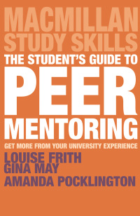 Imagen de portada: The Student's Guide to Peer Mentoring 1st edition 9781352001211