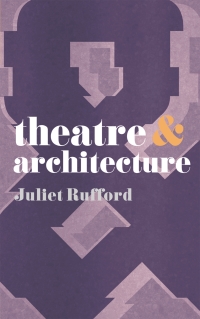 Omslagafbeelding: Theatre and Architecture 1st edition 9780230218727