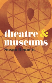 Omslagafbeelding: Theatre and Museums 1st edition 9780230580206