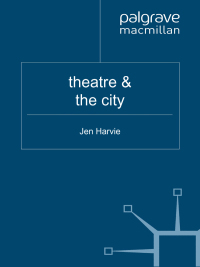 صورة الغلاف: Theatre and the City 1st edition 9780230205222