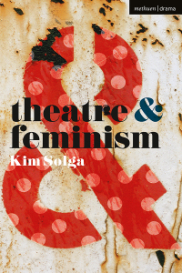 Omslagafbeelding: Theatre and Feminism 1st edition 9781137463005