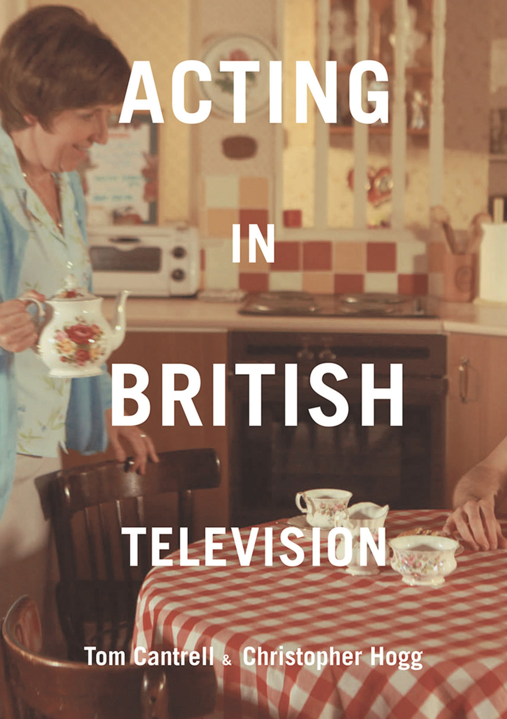 Acting in British Television 1st Edition