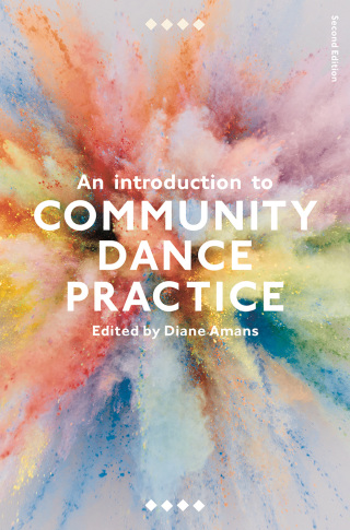 Cover image: An Introduction to Community Dance Practice 2nd edition 9781137603746