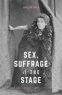 Cover image: Sex, Suffrage and the Stage 1st edition 9781137509215